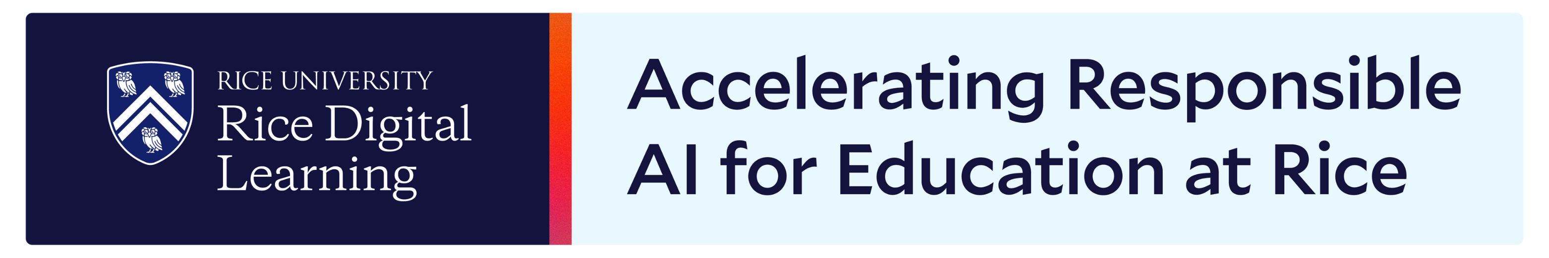Accelerating Responsible AI for Education at Rice